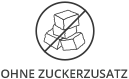 Ohne Zuckerzusatz